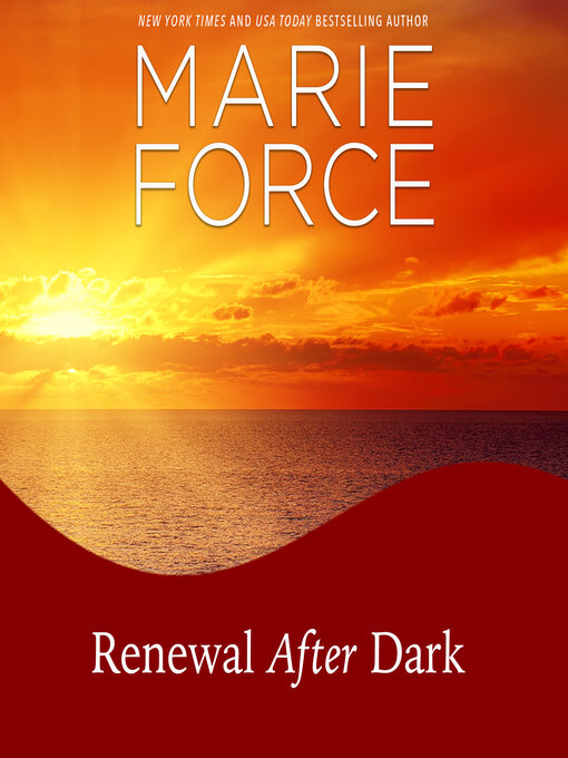 Title details for Renewal After Dark by Marie Force - Wait list